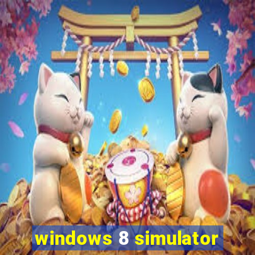 windows 8 simulator